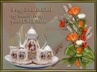 Reggeli friss szellővel üzenem