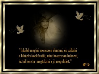 Inkább megéri merészen dönteni