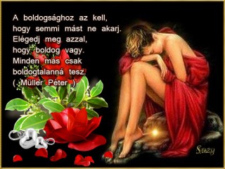 A boldogsághoz az kell, hogy hozzá semmi mást ne akarj
